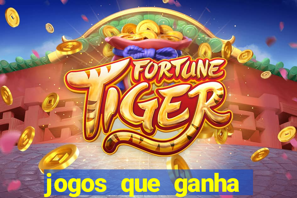 jogos que ganha dinheiro de verdade sem depositar nada